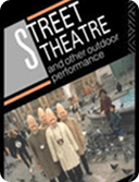 Street Theatre and Other Outdoor Performance
